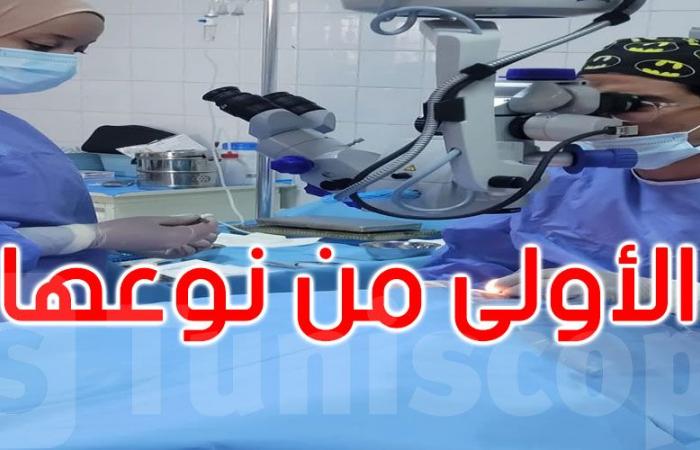 الأولى من نوعها في قابس: إجراء عملية جراحة شبكية جسم زجاجي للعين بالمستشفى الجامعي